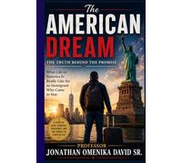 The American Dream: The Truth Behind The Promise