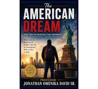 The American Dream: The Truth Behind The Promise