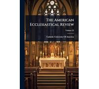 The American Ecclesiastical Review