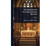 The American Ecclesiastical Review