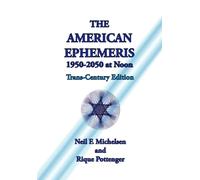 The American Ephemeris 1950-2050 at Noon