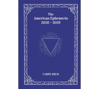 The American Ephemeris 2020-2029: Greenwich Mean Time Edition