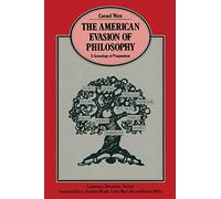 The American Evasion of Philosophy: A Genealogy of Pragmatism (Language, Discourse, Society)