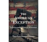 The American Exception: The Founders' Judicial Warnings (The Black Umbrella)