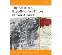 The American Expeditionary Forces in World War I: No. 6 (Battle Orders)