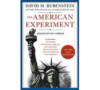 The American Experiment: Dialogues on a Dream