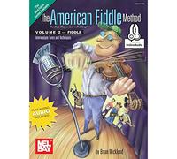 The American Fiddle Method Fiddle: Intermediate Tunes and Techniques