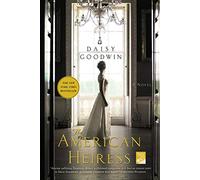 The American Heiress: A Novel