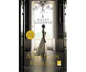 The American Heiress: A Novel