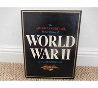 The American Heritage Picture History of World War II