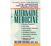 The American Holistic Health Association's Complete Guide to Alternative Medicine