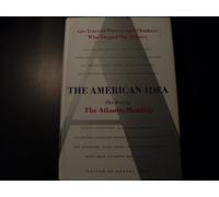 The American Idea: The Best of the Atlantic Monthly