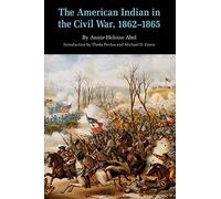 The American Indian in the Civil War, 1862-1865