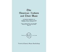 The American Indians and Their Music. (Facsimile of 1926 Edition).