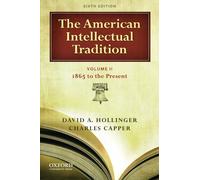The American Intellectual Tradition Volume II: 1865-Present: 2