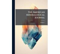 The American Mineralogical Journal
