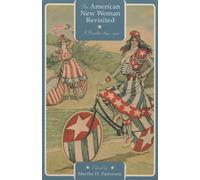 The American New Woman Revisited: A Reader, 1894-1930