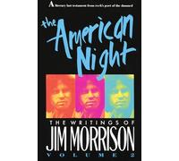 The American Night: The Writings of Jim Morrison: 2