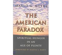 The American Paradox - Spiritual Hunger in an Age of Plenty (Nota Bene)
