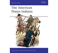 The American Plains Indians: 163 (Men-at-Arms)