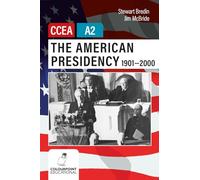 The American Presidency 1901-2000 for CCEA A2 Level