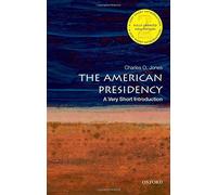 The American Presidency: A Very Short Introduction (Very Short Introductions) by Charles O. Jones (2016-07-01)
