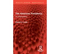 The American Presidency : An Interpretation