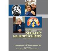 The American Psychiatric Publishing Textbook of Geriatric Neuropsychiatry