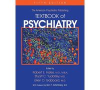 The American Psychiatric Publishing Textbook of Psychiatry