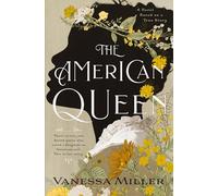 The American Queen: An Award-Winning Historical Fiction Novel about the Real-Life Black Woman Who Ruled a Kingdom on American Soil