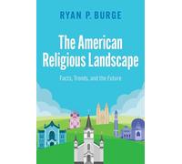 The American Religious Landscape: Facts, Trends, and the Future