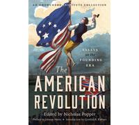 The American Revolution : Essays on the Founding Era