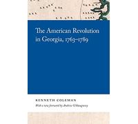 The American Revolution in Georgia, 1763-1789 (Georgia Open History Library)