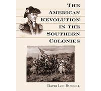 The American Revolution in the Southern Colonies