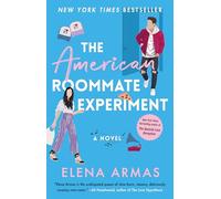 The American Roommate Experiment: A Novel: 2 (The Love Deception)