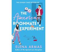 The American Roommate Experiment: From the bestselling author of The Spanish Love Deception