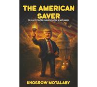 THE AMERICAN SAVER: He Went Mad To Make America Great Again