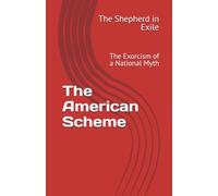 The American Scheme: The Exorcism of a National Myth
