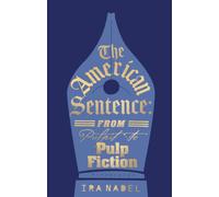 The American Sentence : From Pulpit to Pulp Fiction