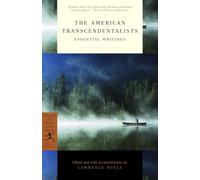 The American Transcendentalists: Essential Writings (Modern Library Classics)