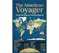 The American Voyager: Travel Strategy & Lifestyle Manual