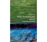 The American West: A Very Short Introduction A Very Short Introduction