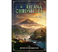 The Americana Chronicles: Volume I: The River Knew Before We Did