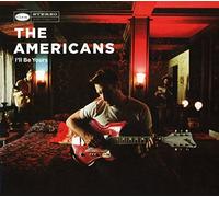 The Americans - I'll Be Yours