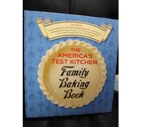 The America's Test Kitchen Family Baking Book