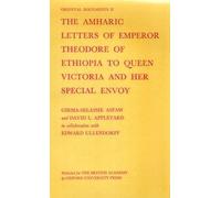 The Amharic Letters to Queen Victoria and Her Special Envoy: Preserved in the India Office Library and the Public Record Office: 2 (Oriental Documents)