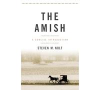 The Amish - A Concise Introduction (Young Center Books in Anabaptist and Pietist Studies)