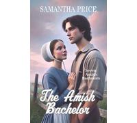 The Amish Bachelor: Amish Romance: 1 (Seven Amish Bachelors)