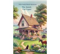 The Amish Cat Caper: Amish Cozy Mystery: 11 (Ettie Smith Amish Mysteries)