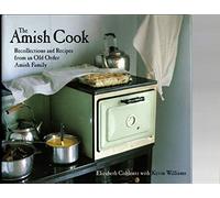The Amish Cook: Recollections and Recipes from an Old Order Amish Family